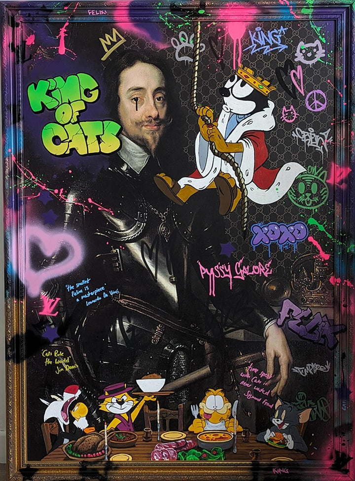 "King of Cats" original painting by KiPS – a playful mixed media composition blending a classical portrait of King Charles I with vibrant graffiti, cartoon cats like Felix, Garfield, Tom, and Top Cat, set against a digitally enhanced background with spray paint, text overlays, and pop culture motifs.
