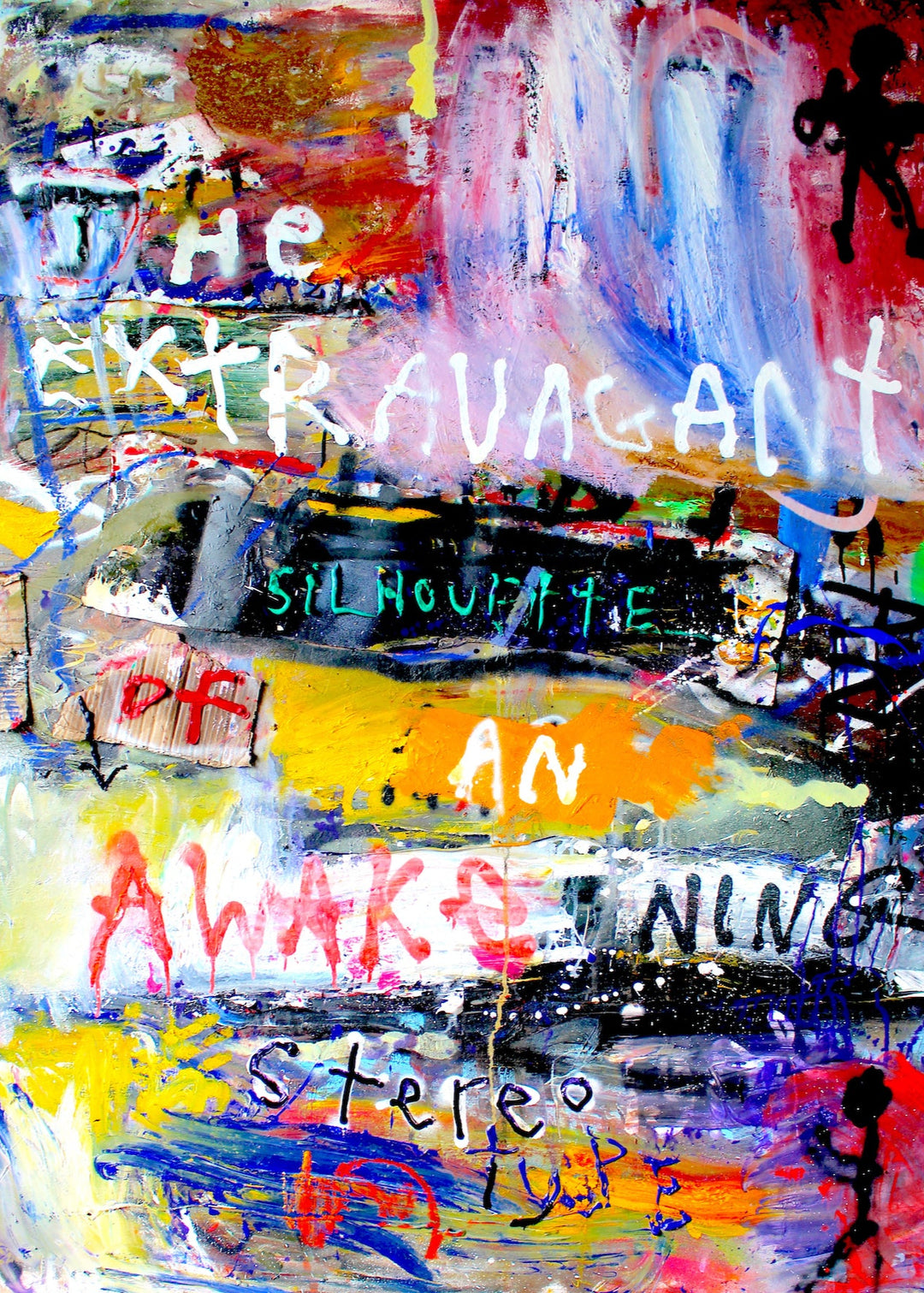 Vibrant abstract mixed media painting by James Green with layered graffiti-style text reading “The Extravagant Silhouette of an Awakening Stereotype,” featuring bold splashes of yellow, red, purple, blue, and black, textured brushwork, and silhouetted figures.